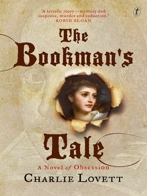 The Bookman's Tale: a Novel of Obsession - ebook